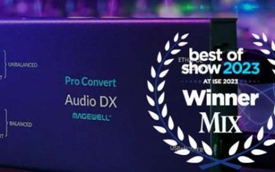 Magewell Wins Mix “Best of Show” Award at ISE 2023 for Dante-Enabled IP Audio Converter and Capture Device